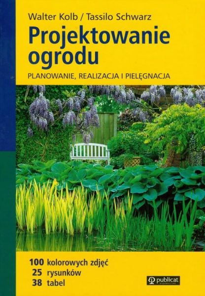 Kolb Walter - Projektowanie ogrodu