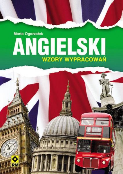 Ogorzałek Marta - Angielski. Wzory wypracowań