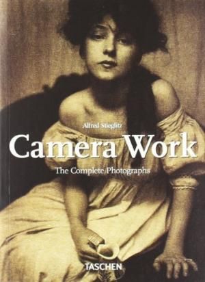 Stieglitz Alfred - Camera Work. Wszystkie fotografie 1903 – 1917