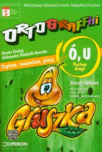 Piechnik K. A. - Ortograffiti U Ó poziom drugi zeszyt ćwiczeń