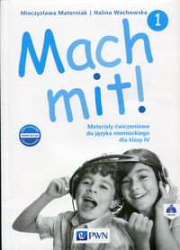 Materniak Mieczysława - Mach mit! 1 Nowa edycja Materiały cwiczeniowe do języka niemieckiego dla klasy 4