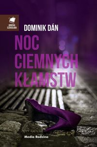 Dan Dominik - Noc ciemnych kłamstw
