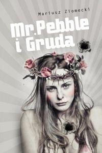 Ziomecki Mariusz - Mr. Pebble i Gruda