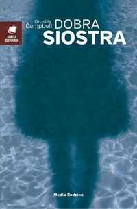 Campbell Drusilla - Dobra siostra