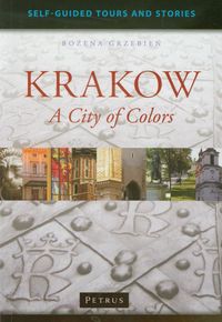 Grzebień Bożena - Krakow A City of Colors