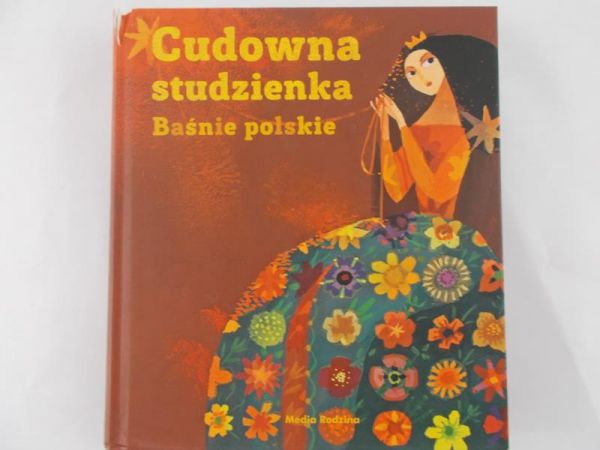 Papuzińska Joanna (opr.) - Cudowna studzienka. Baśnie polskie