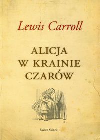 Carroll Lewis - Alicja w Krainie Czarów
