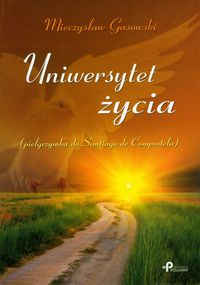 Gasowski Mieczysław - Uniwersytet życia