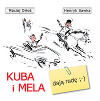 Orłoś Maciej - Kuba i Mela dają radę