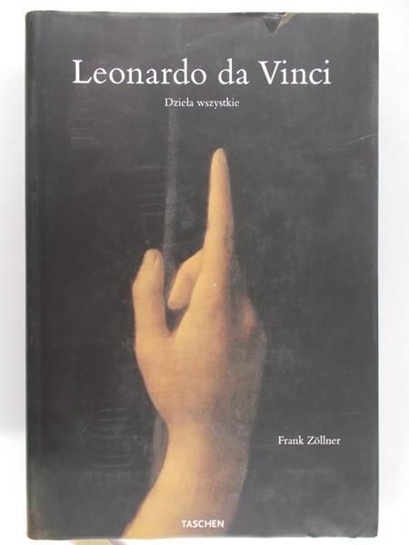 Zollner Frank - Leonardo da Vinci. Dzieła wszystkie