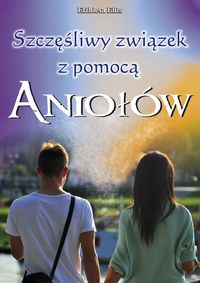 Ellis Elżbieta - Szczęśliwy związek z pomocą Aniołów