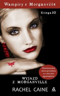 Caine Rachel - Wampiry z Morganville księga 10 Wyjazd z Morganville