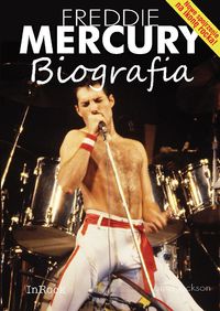 Jackson L. - Freddie Mercury: Biografia