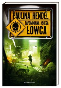 Hendel Paulina - Łowca. Zapomniana księga