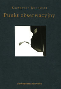 Rudowski Krzysztof - Punkt obserwacyjny
