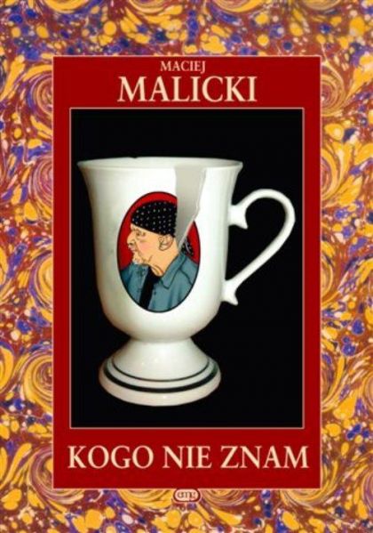 Malicki Maciej - Kogo nie znam