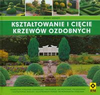 Hendy Jenny - Kształtowanie i cięcie krzewów ozdobnych