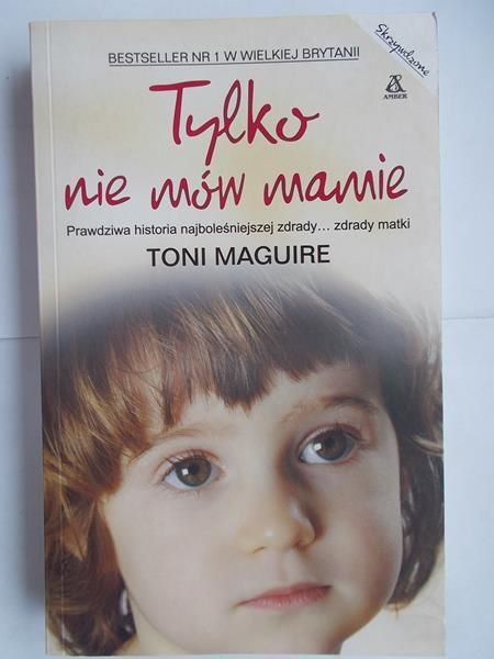 Maguire Toni - Tylko nie mów mamie
