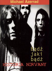 Azerrad Michael - Nirvana Bądź jaki bądź