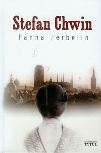Stefan Chwin - Panna Ferbelin