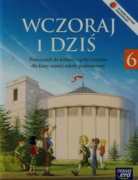 Wojciechowski Grzegorz - Wczoraj i dziś 6 Historia i społeczeństwo Podręcznik