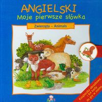 Angielski moje pierwsze słówka: Zwierzęta