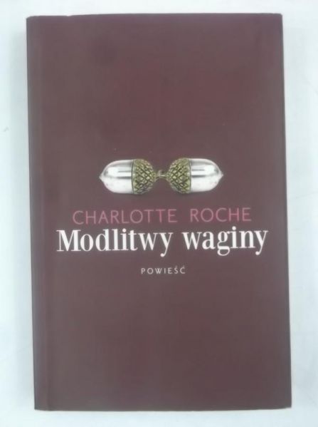 Roche Charlotte - Modlitwy waginy
