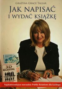 Tallar Grażyna Grace - Jak napisać i wydać książkę