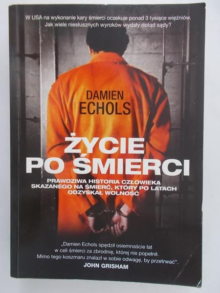 Damien Echols - Życie po śmierci
