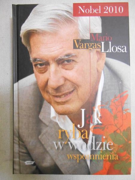 Llosa Mario Vargas - Jak ryba w wodzie. Wspomnienia