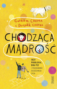 Chopra Deepak - Chodząca mądrość