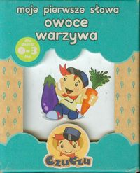 Moje pierwsze słowa Owoce i warzywa