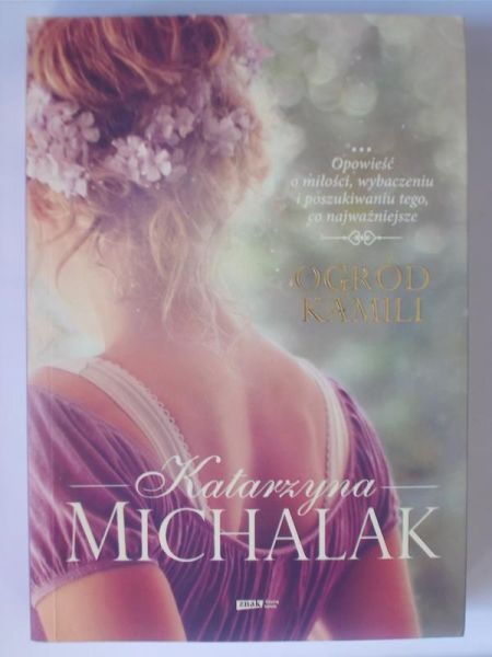 Michalak Katarzyna - Ogród Kamili