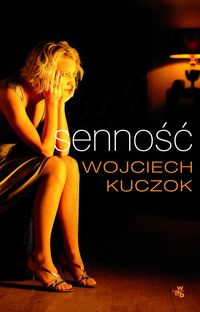 Kuczok Wojciech - Senność