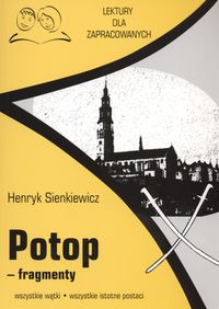 Sienkiewicz Henryk - Potop fragmenty Lektury dla zapracowanych
