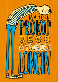 Prokop Marcin - Jego Wysokość Longin