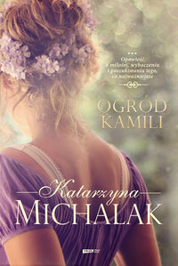 Michalak Katarzyna - Ogród Kamili