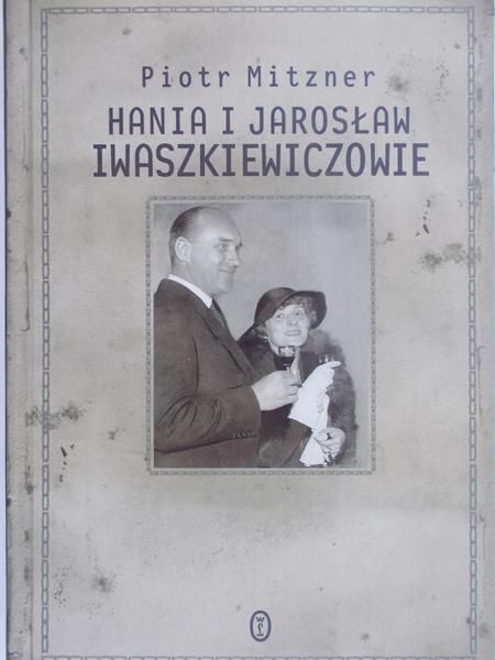 Mitzner Piotr - Hania i Jarosław Iwaszkiewiczowie