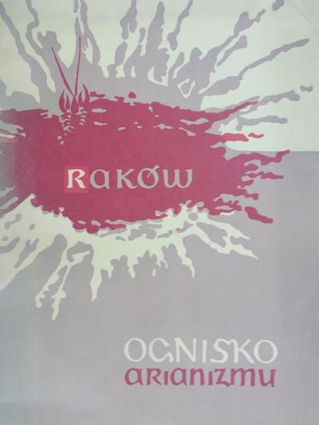 Cynarski Stanisław (red.) - Ognisko Arianizmu