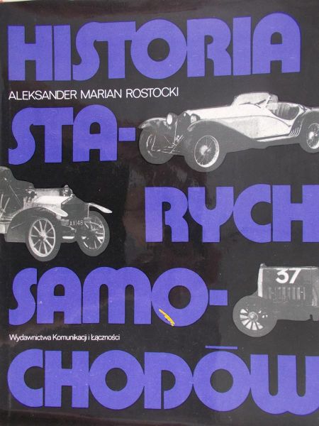 Rostocki Aleksander Marian - Historia starych samochodów
