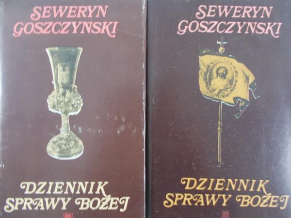 Goszczyński Seweryn - Dziennik sprawy bożej, Tom I-II