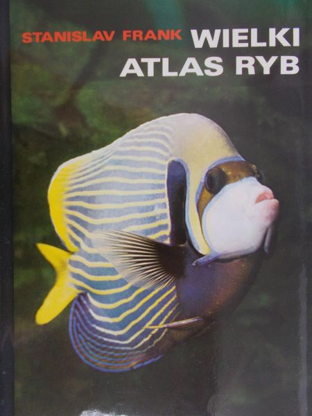 Frank Stanislav - Wielki atlas ryb