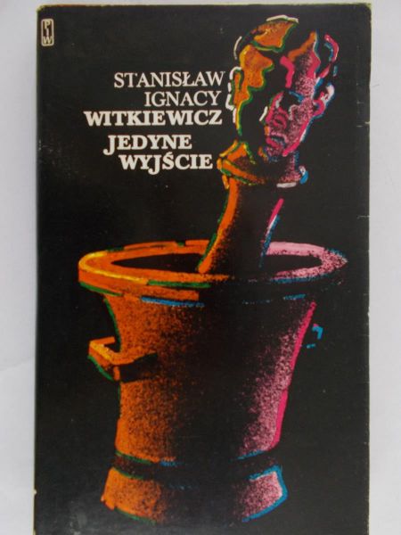 Witkiewicz Stanisław - Jedyne wyjście