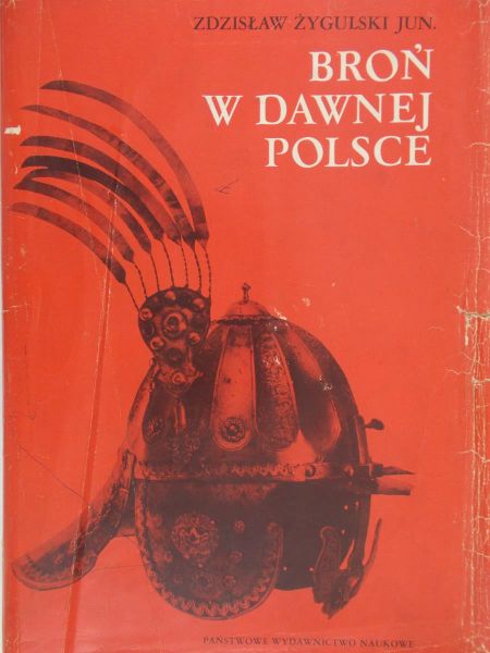 Żygulski Zdzisław - Broń w dawnej Polsce