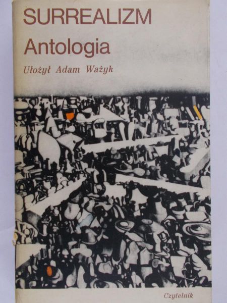 Ważyk Adam  - Surrealizm. Antologia
