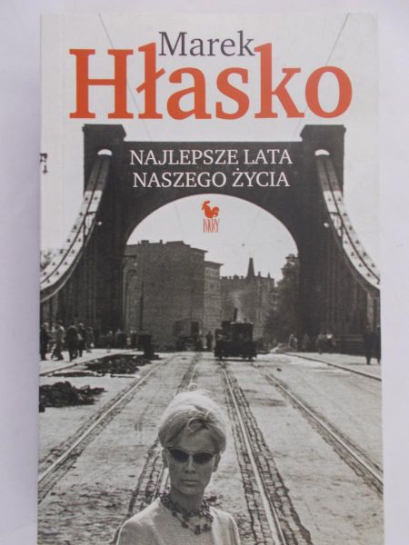 Hłasko Marek - Najlepsze lata naszego życia