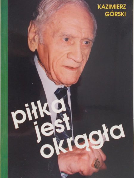 Górski Kazimierz - Piłka jest okrągła