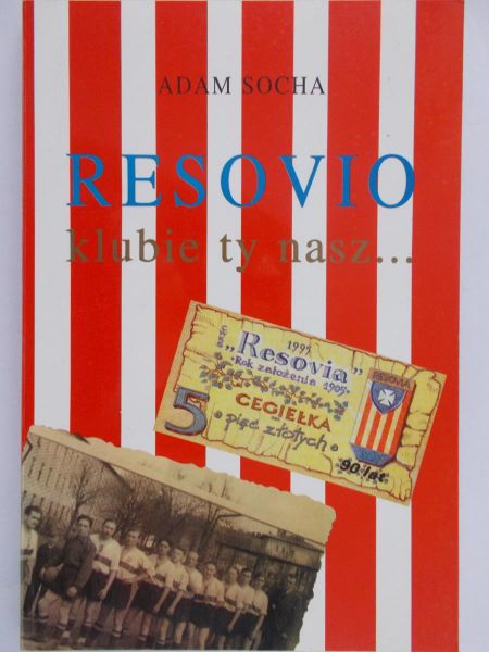 Socha Adam - Resovio klubie ty nasz…