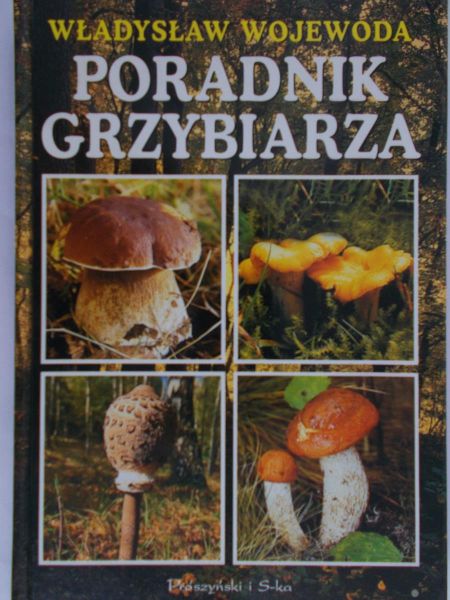 Wojewoda Władysław - Poradnik grzybiarza