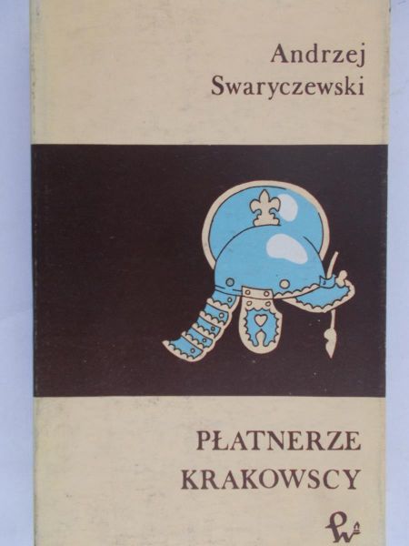 Swaryczewski Andrzej - Płatnerze krakowscy